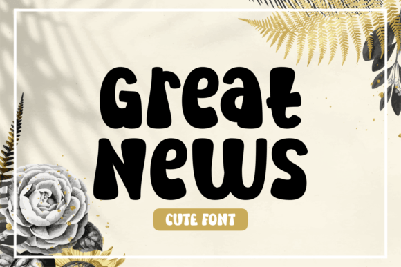 Great News: A Whimsical Typeface for Editorial Design