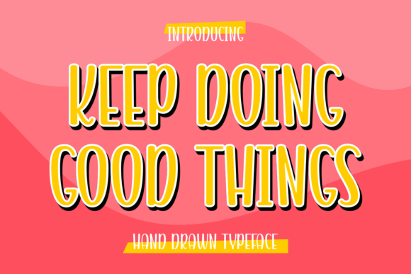 Keep Doing Good Things: A Handwritten Typeface for Modern Web Design
